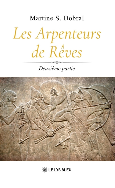 Les Arpenteurs de Rêves :...