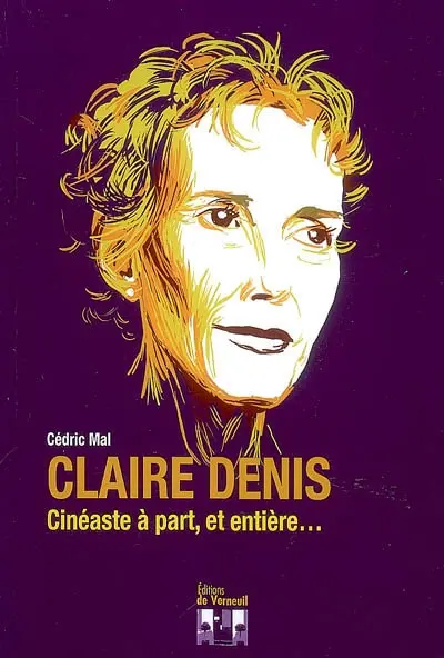 Claire Denis : cinéaste à part, et entière...