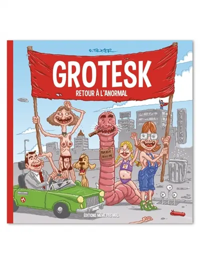 Grotesk. Retour à l'anormal
