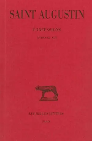 Confessions. Vol. 2. Livres IX-XIII
