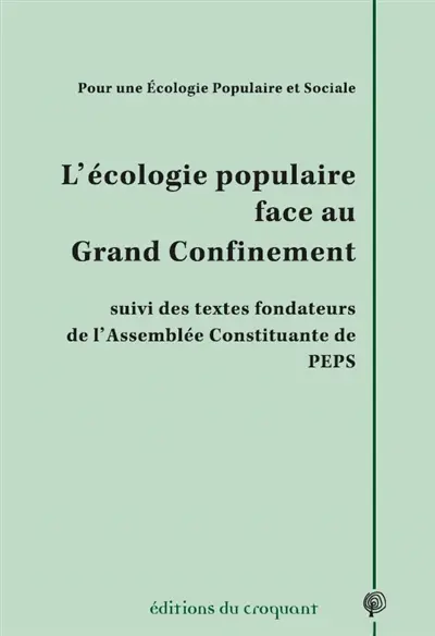 L'économie populaire face au grand confinement : suivi des textes fondateurs de l'Assemblée Constitutante de PEPS