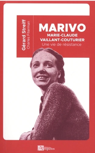 Marivo : Marie-Claude Vaillant-Couturier : une vie de résistance