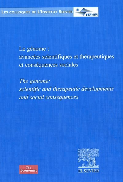 Le génome : avancées scientifiques et thérapeutiques et conséquences sociales. The genome : scientific and therapeutic developments and social consequences