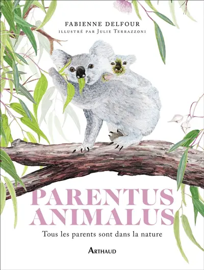 Parentus animalus : tous les parents sont dans la nature