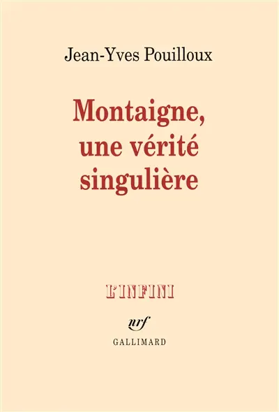 Montaigne, une vérité singulière