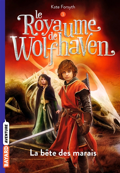 Le Royaume de Wolfhaven T3 - La bête des marais