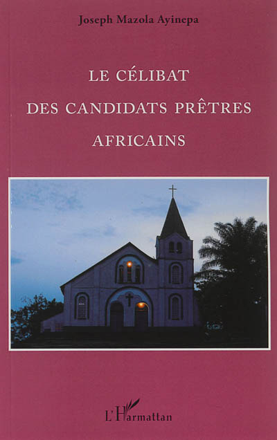 Le célibat des candidats prêtres africains