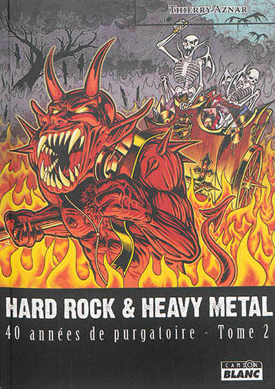 Hard rock & heavy metal : 40 années de purgatoire. Vol. 2