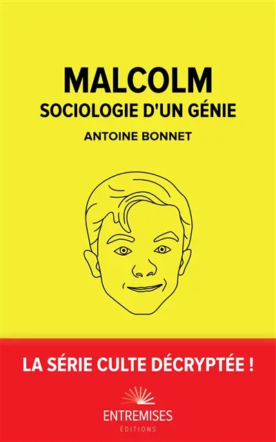 Malcolm : sociologie d'un génie