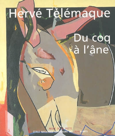 Hervé Télémaque, du coq à l'âne : exposition du 23 mai au 27 août 2005