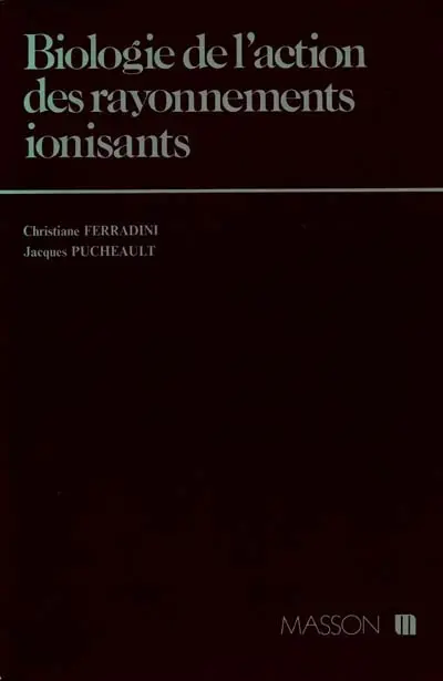 Biologie de l'action des rayonnements ionisants