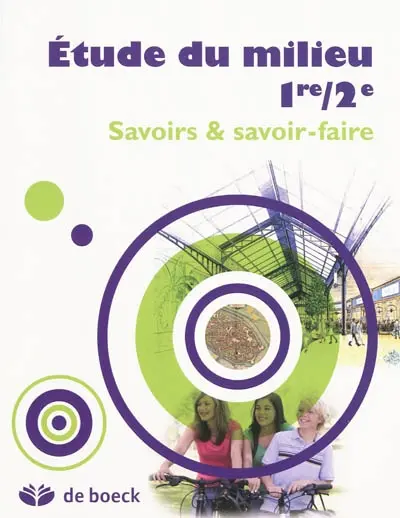 Etude du milieu, 1re-2e : savoirs & savoir-faire