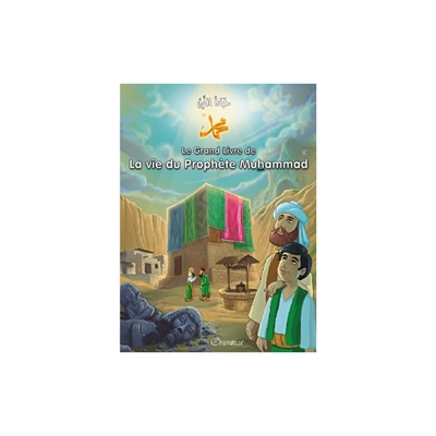 Le grand livre de la vie du prophète Muhammad