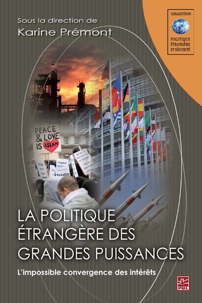 La politique étrangère des grandes puissances : l'impossible convergence des intérêts