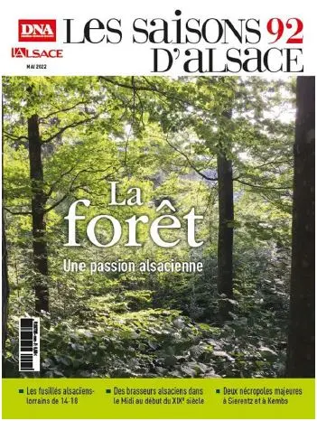 Saisons d'Alsace (Les), n° 92. La forêt : une passion alsacienne