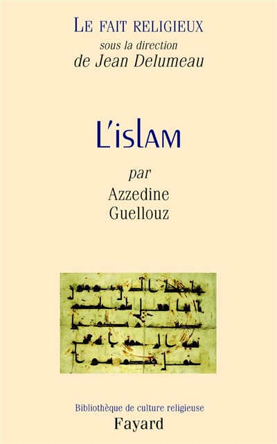 Le fait religieux. Vol. 2. L'islam
