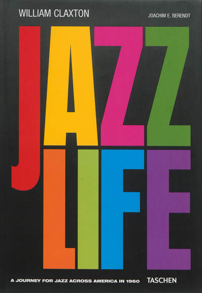 Jazzlife : a journey for jazz across America in 1960
