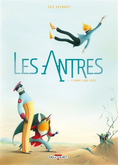 Les antres. Vol. 1. L'homme...