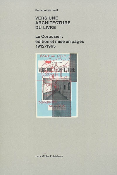 Vers une architecture du livre : Le Corbusier, édition et mise en pages, 1912-1965