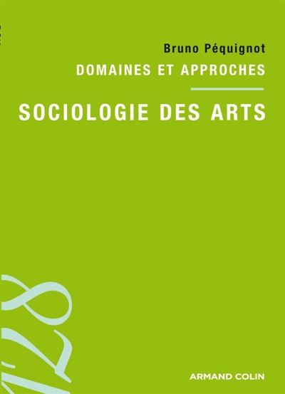 Sociologie des arts : domaines et approches