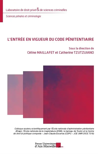 L'entrée en vigueur du code pénitentiaire : actes du colloque L'entrée en vigueur du code pénitentiaire