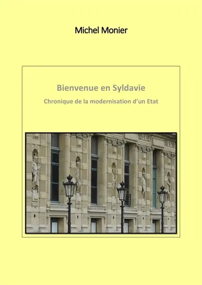 Bienvenue en Syldavie : Chronique de la modernisation d'un Etat