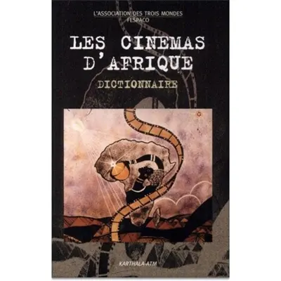 Les cinémas d'Afrique : dictionnaire