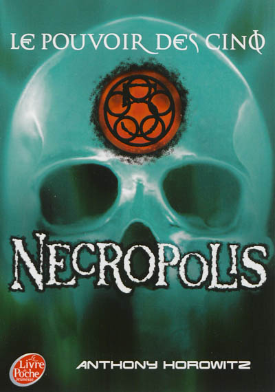 Le pouvoir des Cinq. Vol. 4. Necropolis