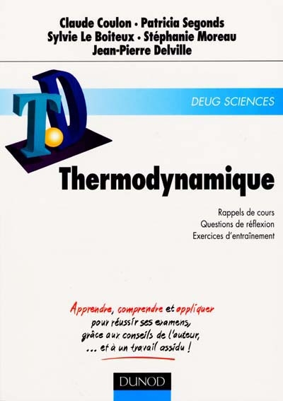 Thermodynamique : rappels de cours, questions de réflexion, exercices d'entraînement : DEUG Sciences