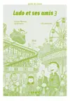 Ludo et ses amis 3 : guide de classe