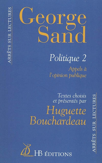 George Sand : politique. Vol. 2. Appels à l'opinion publique