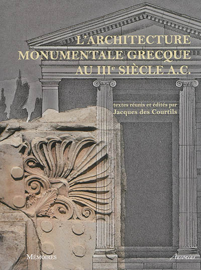 L'architecture monumentale grecque au IIIe siècle A.C.