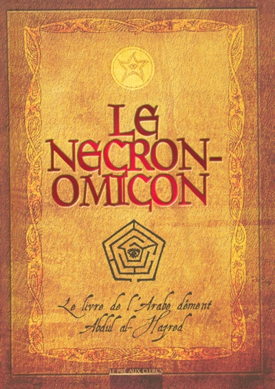Le Necronomicon. Histoire du Necronomicon