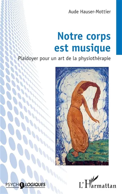 Notre corps est musique : plaidoyer pour un art de la physiothérapie