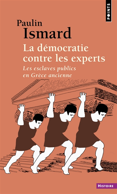 La démocratie contre les experts : les esclaves publics en Grèce ancienne