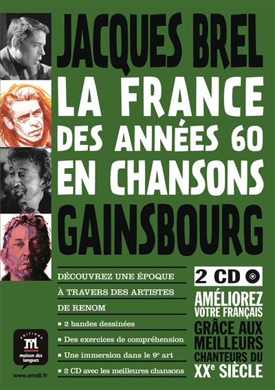 La France des années 60 en chansons : Gainsbourg, Jacques Brel : améliorez votre français grâce aux meilleurs chanteurs du XXe siècle