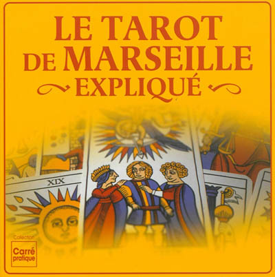 Le tarot de Marseille expliqué