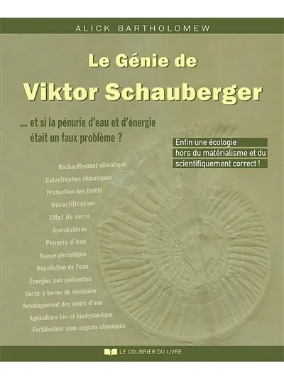 Le génie de Viktor Schauberger : et si la pénurie d'eau et d'énergie était un faux problème ?