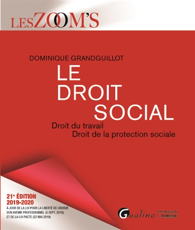 Le droit social : droit du travail, droit de la protection sociale : 2019-2020