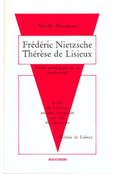 Nietzsche et Thérèse de Lisieux : deux poétiques de la modernité