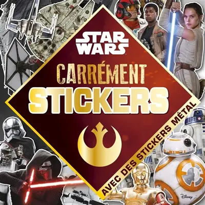 Star Wars : carrément stickers : avec des stickers métal