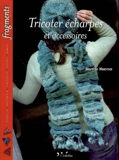Tricoter écharpes et accessoires