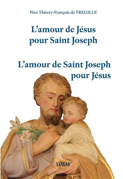 L'amour de Jésus pour saint Joseph, l'amour de saint Joseph pour Jésus