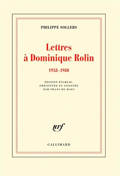 Lettres à Dominique Rolin. 1958-1980