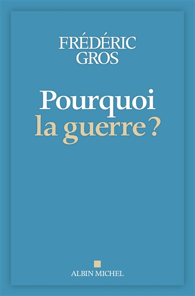 Pourquoi la guerre ?