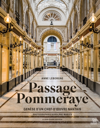 Passage Pommeraye : genèse d'un chef-d'oeuvre nantais