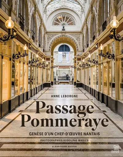 Passage Pommeraye : genèse d'un chef-d'oeuvre nantais Passage Pommeraye : genèse d'un chef-d'oeuvre nantais
