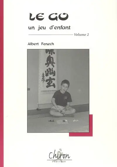 Le go, un jeu d'enfant. Vol. 2