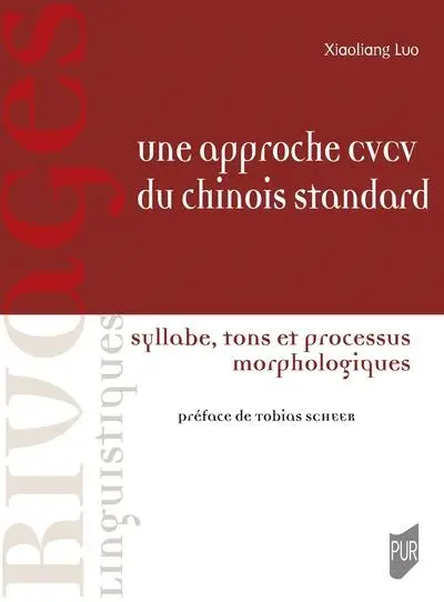 Une approche CVCV du chinois standard : syllabe, tons et processus morphologiques