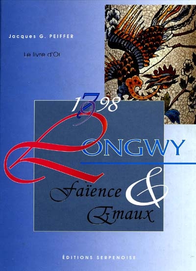 Longwy, faïence et émaux : 1798-1798